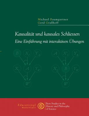 Kausalit?t und kausales Schliessen: Eine Einf?hrung mit interaktiven ?bungen - Baumgartner, Michael, and Gra?hoff, Gerd