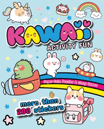 Kawaii Activity Fun: Super Cute Puzzles & Crazy Games: With more than 200 stickers