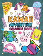 Kawaii Adventure Book for Kids: Kawaii Coloring Book for Kids