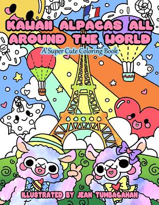 Kawaii Alpacas All Around the World: A Super Cute Coloring Book for Adults - Coloring Books, Mindful