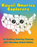 Kawaii America Explorers: An Exciting Coloring Journey with Charming Animal Guides