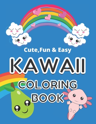 Kawaii Coloring Book: Cute Kawaii Coloring Book For Kids, Girls and Adults for Relaxing & Inspiration - Designs, Kuyoh