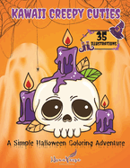 Kawaii Creepy Cuties, Coloring Book: A Simple Halloween Coloring Adventure