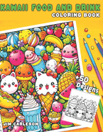 Kawaii Food and Drink Aesthetic Coloring Book: Bold and easy colouring for Adult and Kids (Sweet cupcakes, Fruits, Desserts, Snack ...)