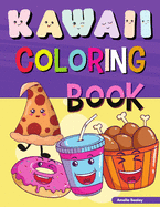 Kawaii Food Coloring Book for Kids: Fun, Easy and Cute Coloring Pages For Kids, Kawaii Food And Drink Coloring Book