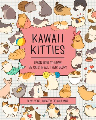 Kawaii Kitties: Learn How to Draw 75 Cats in All Their Glory - Yong, Olive