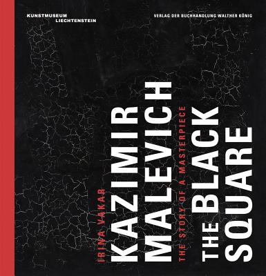 Kazimir Malevitch: The Black Square - Malevitch, Kazimir (Artist), and Malsch, Friedemann (Editor), and Tregulova, Zelfira (Text by)