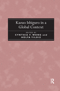 Kazuo Ishiguro in a Global Context