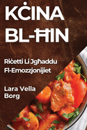 Kcina Bl-Hin: Ricetti Li Jghaddu Fl-Emozzjonijiet