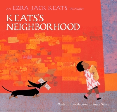 Keats's Neighborhood: An Ezra Jack Keats Treasury - Keats, Ezra Jack