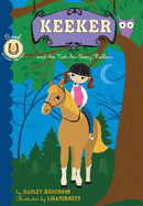 Keeker and the Not-So-Sleepy Hollow: Book 6 in the Sneaky Pony Series
