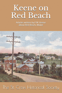 Keene on Red Beach: An anthology of articles written by F.W. Keene about Red Beach, Maine