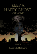 Keep a Happy Ghost, or None