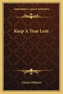 Keep A True Lent
