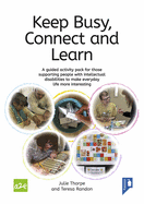 Keep Busy, Connect and Learn: A Guided Activity Pack for Those Supporting People with Intellectual Disabilities to Make Everyday Life More Interesting