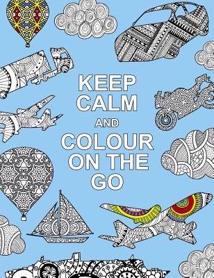 Keep Calm and Colour on the Go - 