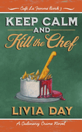 Keep Calm and Kill the Chef