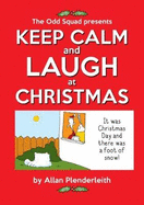 Keep Calm and Laugh at Christmas: The Odd Squad Presents