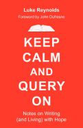 Keep Calm and Query on