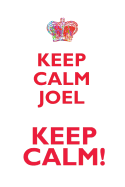 Keep Calm Joel! Affirmations Workbook Positive Affirmations Workbook Includes: Mentoring Questions, Guidance, Supporting You