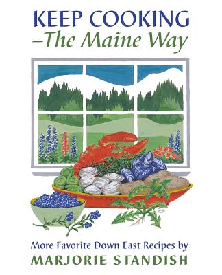 Keep Cooking--the Maine Way - Standish, Marjorie