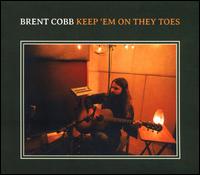 Keep 'Em on They Toes - Brent Cobb