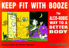 Keep fit with booze
