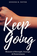 Keep Going: Volume 1