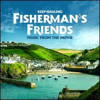 Keep Hauling [Music from the Movie Fisherman's Friends] - Fisherman's Friends