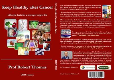 Keep Healthy after Cancer: Lifestyle facts to help you live stronger for longer - Thomas, Robert, and Radcliffe, Paula (Foreword by), and Zollman, Catherine (Contributions by)