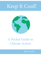 Keep It Cool!: A Pocket Guide to Climate Action