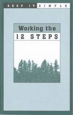 Keep it Simple: Working the 12 Steps - Hazelden