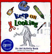 Keep on Looking: An Activity Book for Kids and Parents Based on "Behond the Scenes"