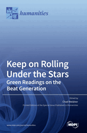 Keep on Rolling Under the Stars: Green Readings on the Beat Generation