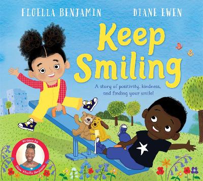 Keep Smiling: A story of positivity and kindness from national treasure Dame Floella Benjamin - Benjamin, Floella