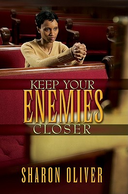 Keep Your Enemies Closer - Oliver, Sharon