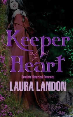 Keeper of My Heart - Landon, Laura