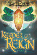Keeper of Reign, Adventure Fantasy, Book 1: Middle Grade Adventure Fantasy,