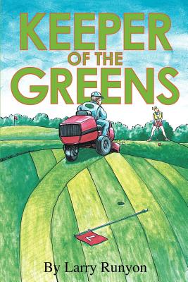 Keeper of the Greens - Runyon, Larry, and Ford, Whitey (Foreword by)