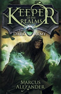 Keeper of the Realms the Dark Army Book 2 - Alexander, Marcus