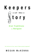 Keepers of the Story: Oral Traditions in Religion
