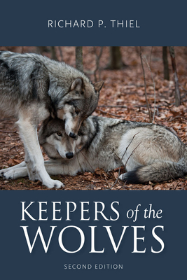 Keepers of the Wolves - Thiel, Richard P