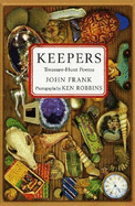 Keepers: Treasure-Hunt Poems - Frank, John, and Robbins, Ken (Photographer)