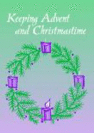 Keeping Advent and Christmastime