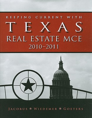 Keeping Current with Texas Real Estate MCE - Jacobus, Charles J, and Wiedemer, John P, and Goeters, Joseph E