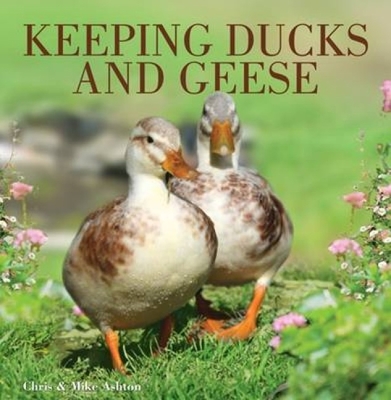 Keeping Ducks and Geese - Ashton, Chris, and Ashton, Mike