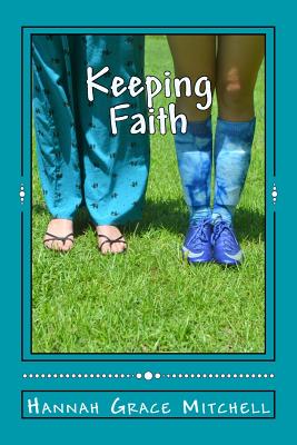 Keeping Faith - Mitchell, Hannah Grace