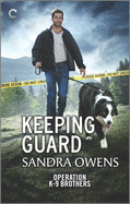 Keeping Guard: A Thrilling Romantic Suspense Novel