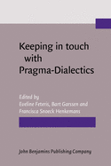 Keeping in Touch with Pragma-Dialectics: In Honor of Frans H. Van Eemeren