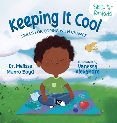 Keeping It Cool: Skills for Coping with Change - Boyd, Melissa